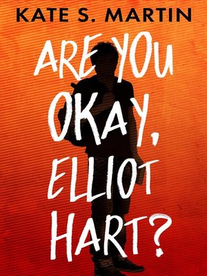 cover image of Are You Okay, Elliot Hart?